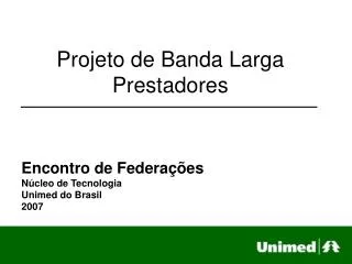 projeto de banda larga prestadores