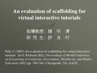 An evaluation of scaffolding for virtual interactive tutorials