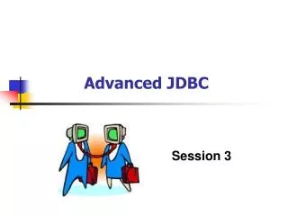 Advanced JDBC