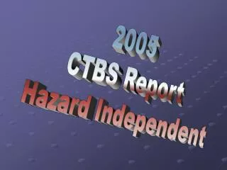 2005 CTBS Report Hazard Independent