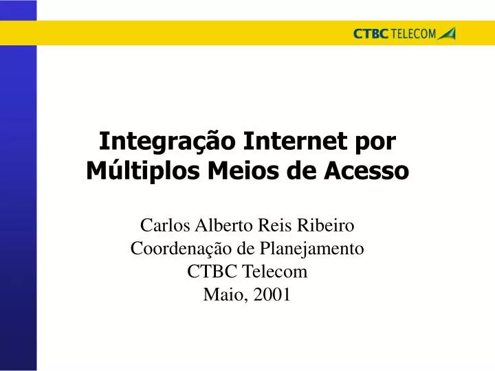 integra o internet por m ltiplos meios de acesso