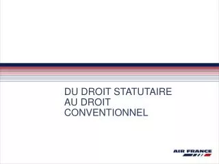 du droit statutaire au droit conventionnel