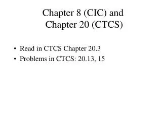 Chapter 8 (CIC) and Chapter 20 (CTCS)
