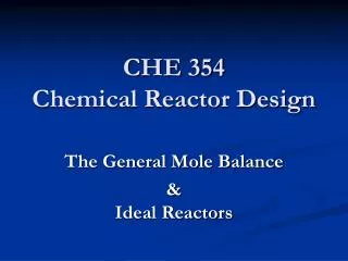 CHE 354 Chemical Reactor Design