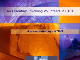 An Essential: Involving Volunteers in CTCs
