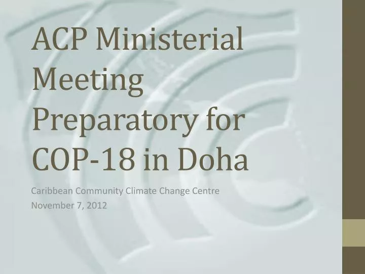 acp ministerial meeting preparatory for cop 18 in doha