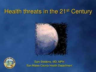 Health threats in the 21 st Century
