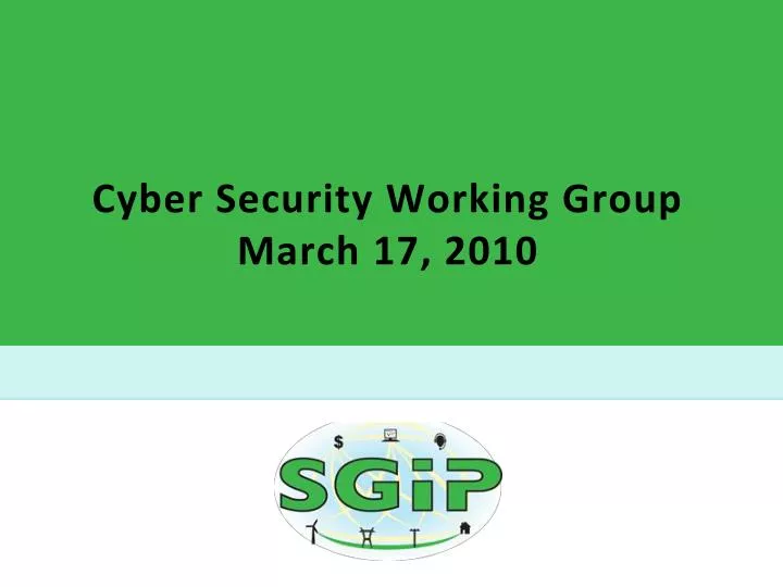 cyber security working group march 17 2010