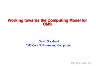 Working towards the Computing Model for CMS