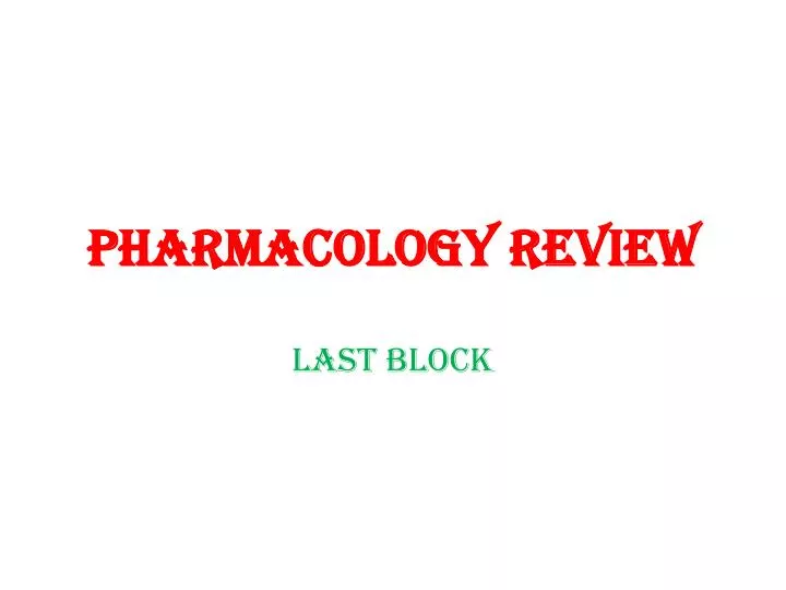 pharmacology review