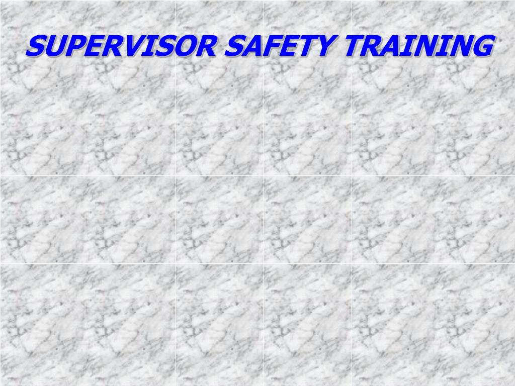PPT - SUPERVISOR SAFETY TRAINING PowerPoint Presentation, free download ...
