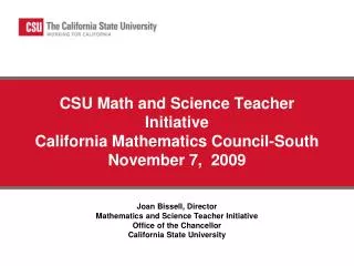CSU Math and Science Teacher Initiative California Mathematics Council-South November 7, 2009
