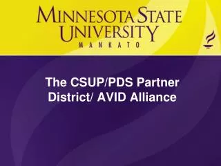 The CSUP/PDS Partner District/ AVID Alliance