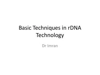 Basic Techniques in rDNA Technology