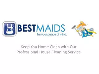 Best Maids - Excellent House Cleaning Service