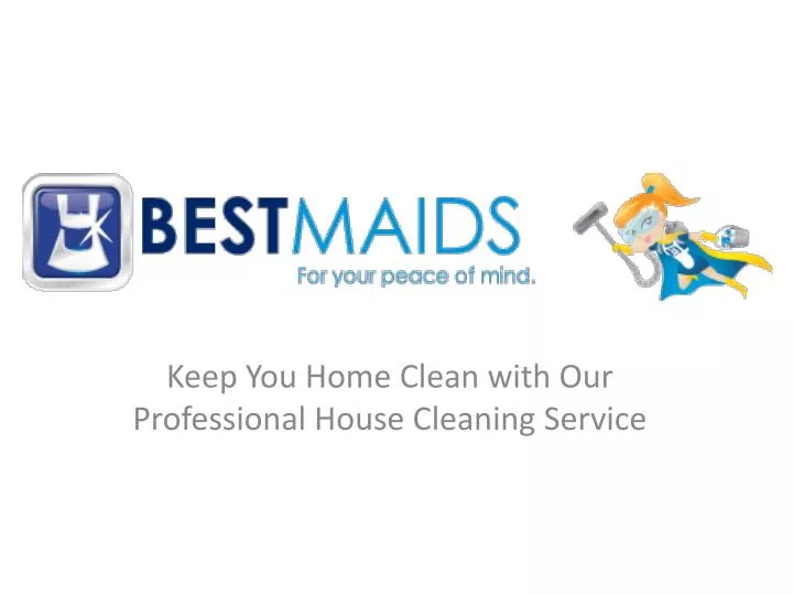 keep you h ome c lean with our professional house cleaning service