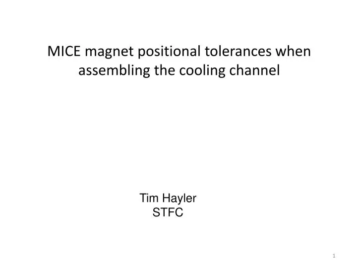 mice magnet positional tolerances when assembling the cooling channel