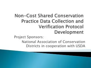 Non-Cost Shared Conservation Practice Data Collection and Verification Protocol Development