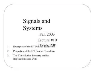 Signals and Systems Fall 2003 Lecture #10 7 October 2003