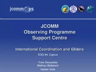 JCOMM Observing Programme Support Centre International Coordination and Gliders