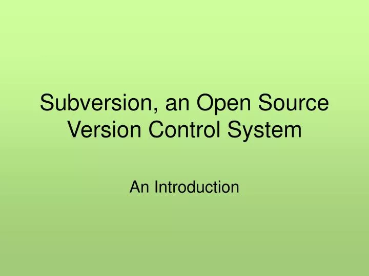 subversion an open source version control system