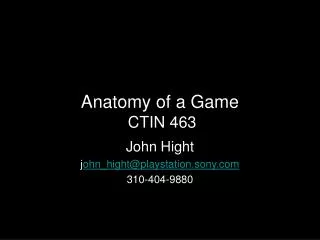 Anatomy of a Game CTIN 463