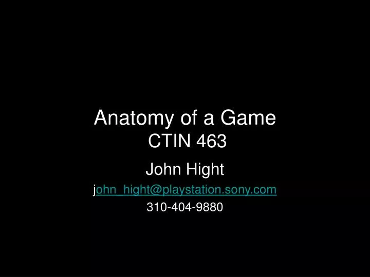 anatomy of a game ctin 463