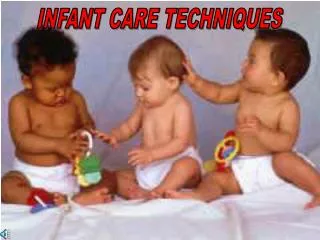 INFANT CARE TECHNIQUES