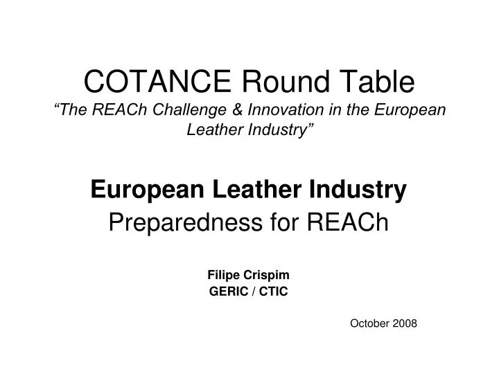 cotance round table the reach challenge innovation in the european leather industry