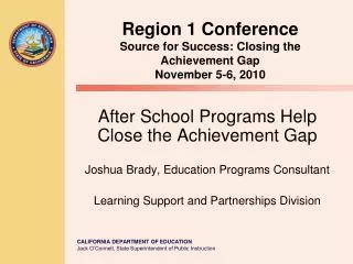 Region 1 Conference Source for Success: Closing the Achievement Gap November 5-6, 2010