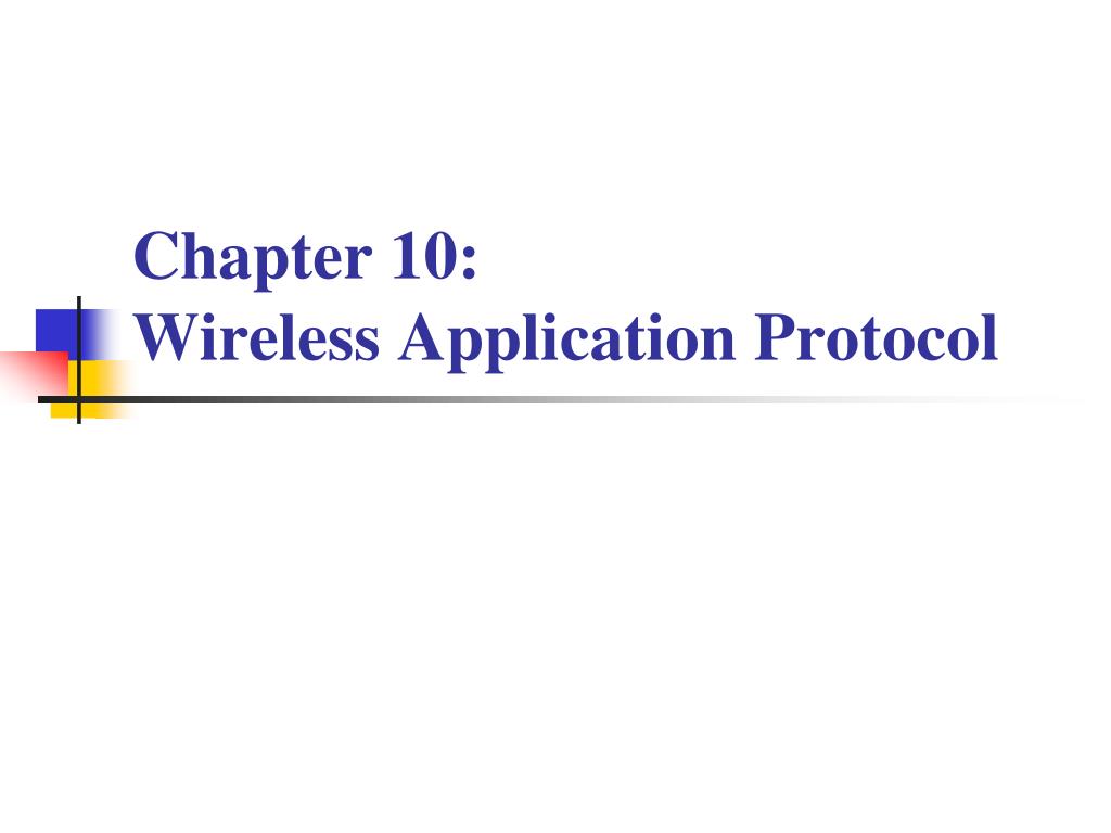 PPT - Chapter 10: Wireless Application Protocol PowerPoint Presentation ...