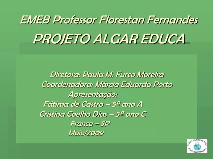emeb professor florestan fernandes projeto algar educa