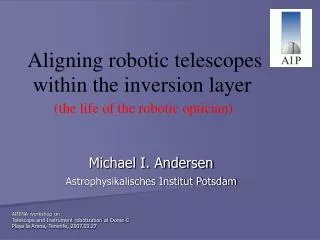 Aligning robotic telescopes within the inversion layer (the life of the robotic optician)