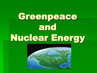 Greenpeace and Nuclear Energy