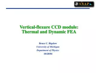 Vertical-flexure CCD module: Thermal and Dynamic FEA