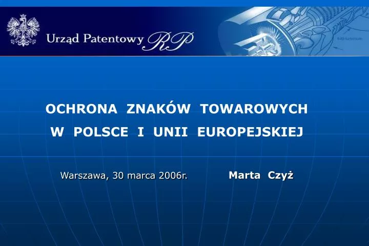ochrona znak w towarowych w polsce i unii europejskiej warszawa 30 marca 2006r marta czy