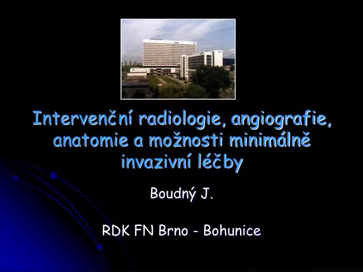 interven n radiologie angiografie anatomie a mo nosti minim ln invazivn l by