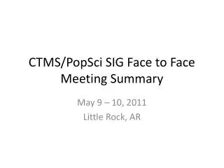 CTMS/PopSci SIG Face to Face Meeting Summary