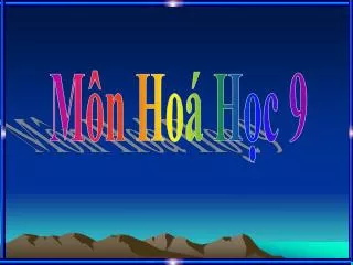 Môn Hoá Học 9