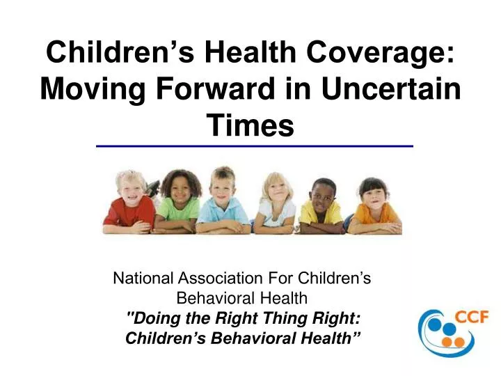 children s health coverage moving forward in uncertain times
