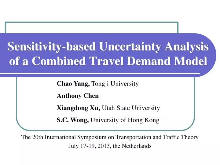 sensitivity based uncertainty analysis of a combined travel demand model