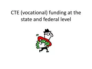 CTE (vocational) funding at the state and federal level
