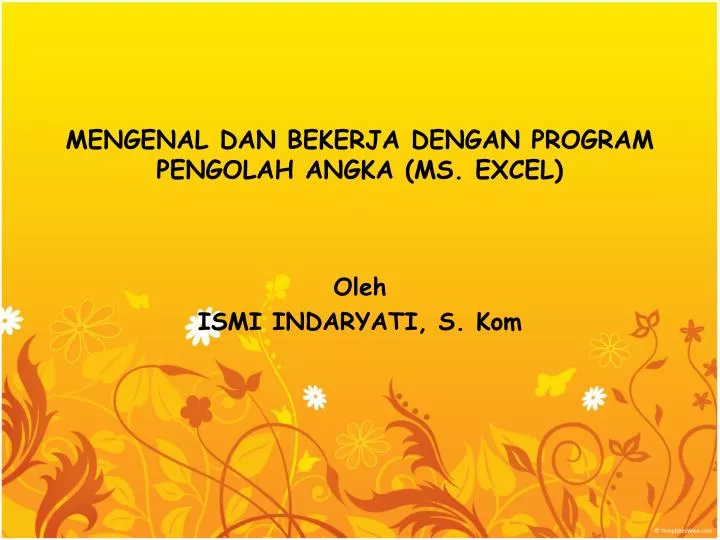 mengenal dan bekerja dengan program pengolah angka ms excel