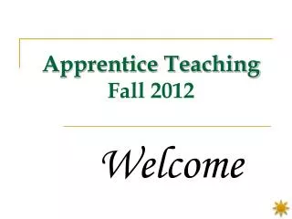 Apprentice Teaching Fall 2012