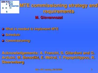 MTE commissioning strategy and requirements