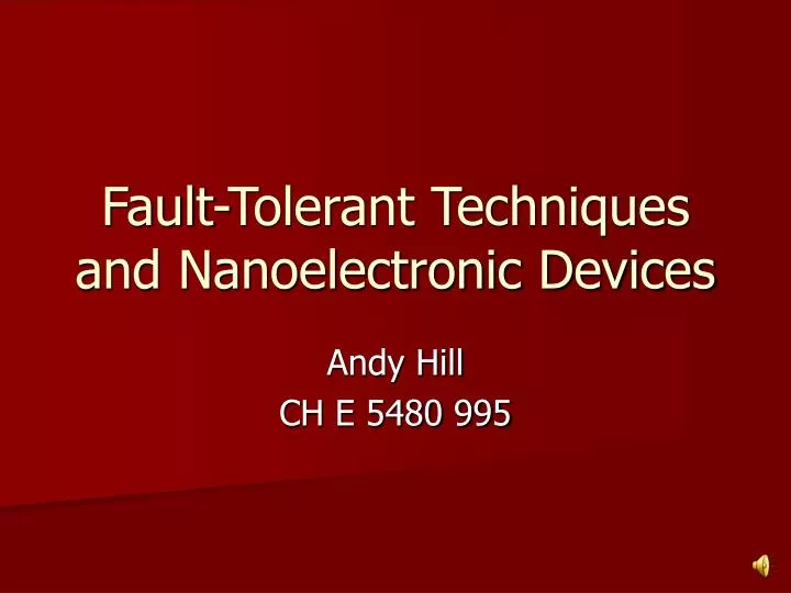 fault tolerant techniques and nanoelectronic devices