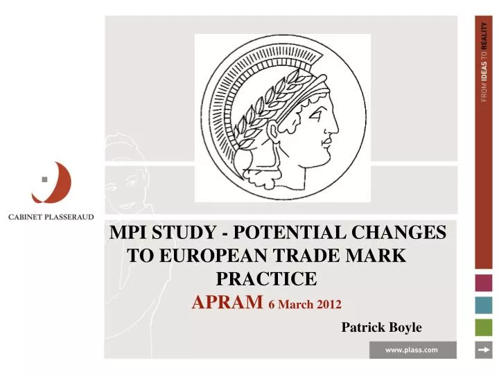 mpi study potential changes to european trade mark practice apram 6 march 2012 patrick boyle