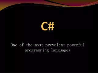 One of the most prevalent powerful programming languages