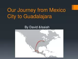 Our Journey from Mexico City to Guadalajara