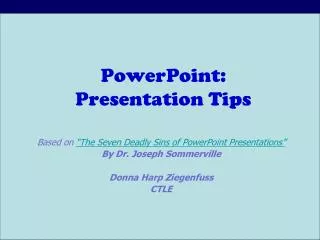 PowerPoint: Presentation Tips
